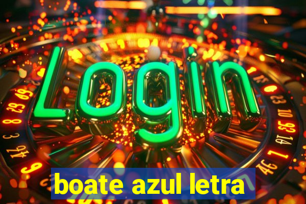 boate azul letra